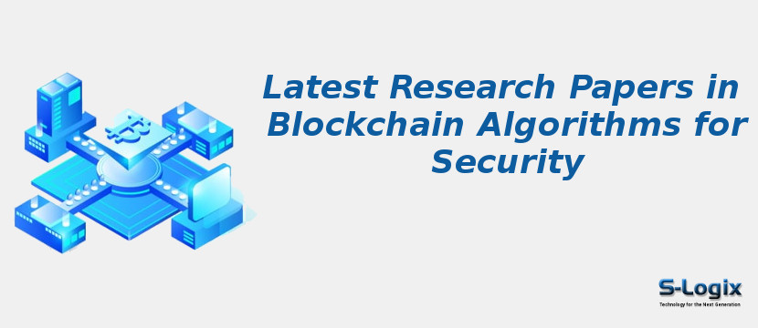 Latest Research Papers in Blockchain Algorithms for Security
