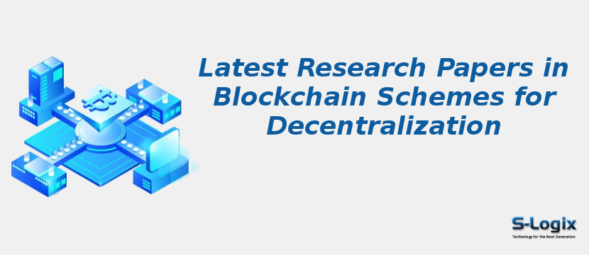 Latest Research Papers in Blockchain Schemes for Decentralization