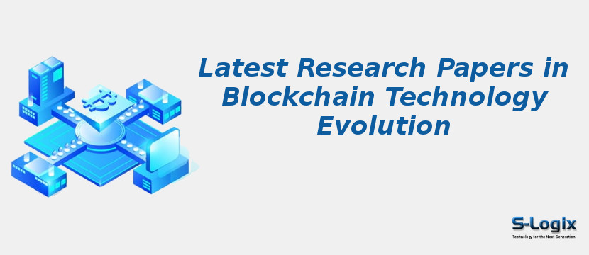 Latest Research Papers in Blockchain Technology Evolution
