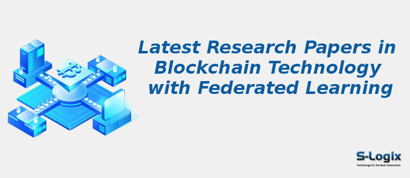 Latest Research Papers in Blockchain Technology with Federated Learning