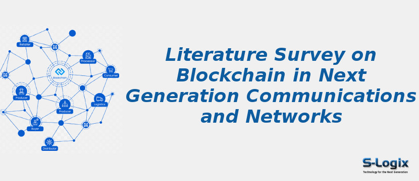 Literature Survey on Blockchain in Next Generation Communications and Networks