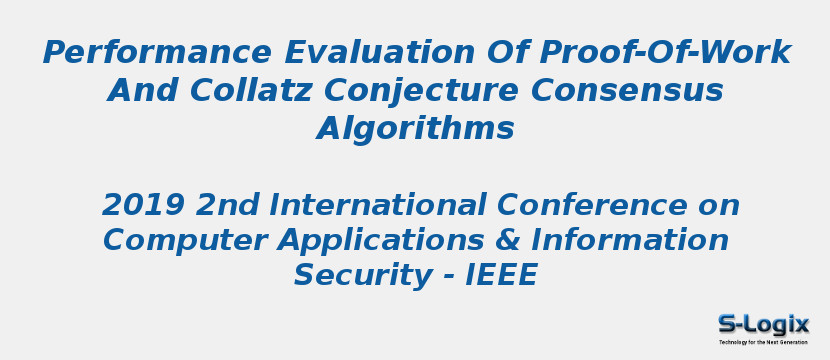 Performance Evaluation Of Proof-Of-Work And Collatz Conjecture Consensus Algorithms Performance Evaluation Of Proof-Of-Work And Collatz Conjecture Consensus Algorithms
