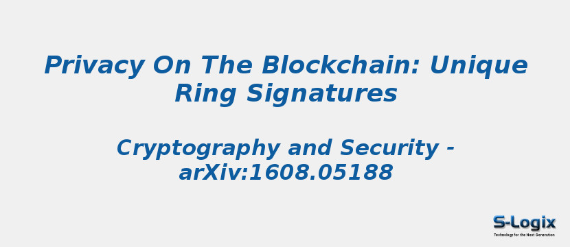 Privacy On The Blockchain: Unique Ring Signatures