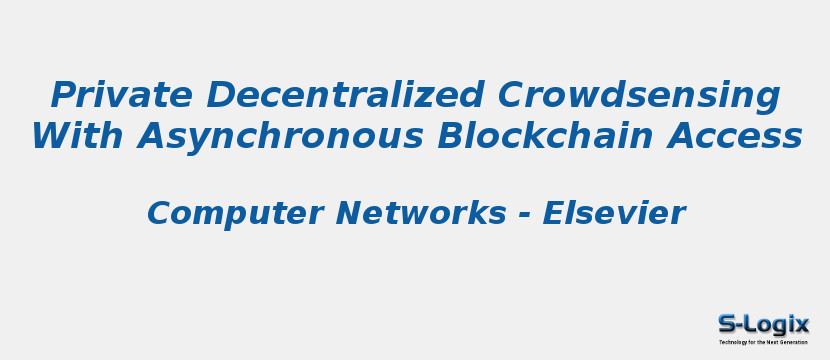 Private Decentralized Crowdsensing With Asynchronous Blockchain Access