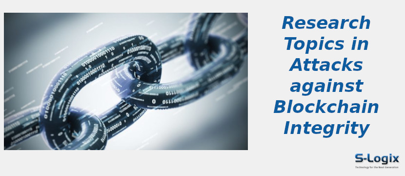 Attacks against Blockchain Integrity Research Topics