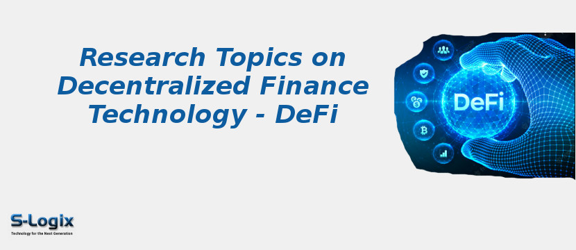 Research Topics on Decentralized Finance Technology - DeFi