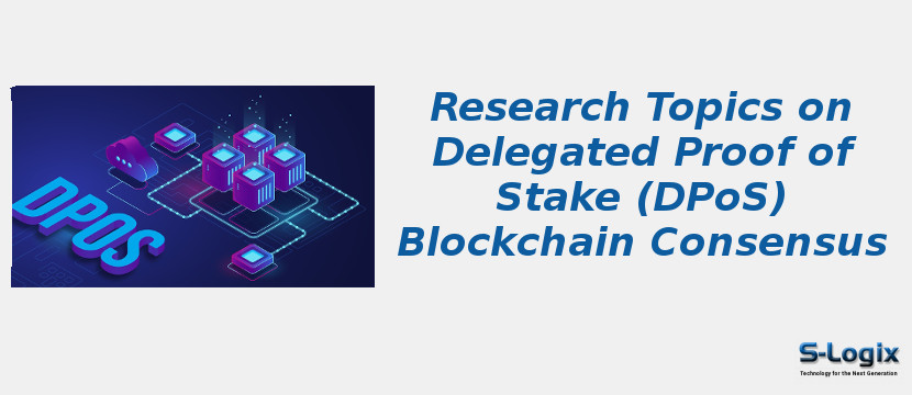 Delegated Proof of Stake (DPoS) Blockchain Consensus	