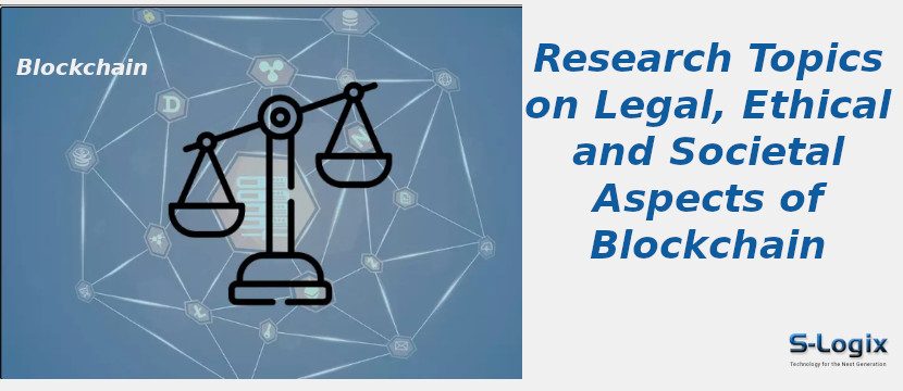 Legal, Ethical and Societal Aspects of Blockchain Research Topics