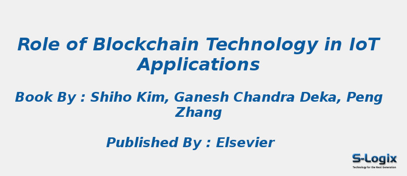 Role of Blockchain Technology in IoT Applications
