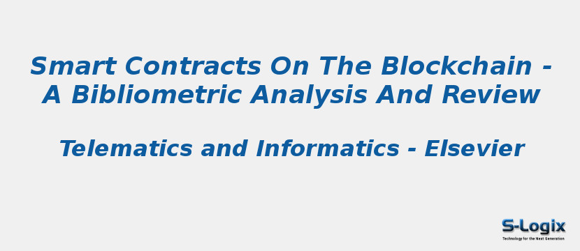 Smart Contracts On The Blockchain - A Bibliometric Analysis And Review