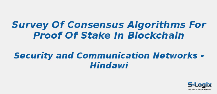 Survey Of Consensus Algorithms For Proof Of Stake In Blockchain