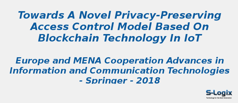 Towards A Novel Privacy-Preserving Access Control Model Based On Blockchain Technology In IoT