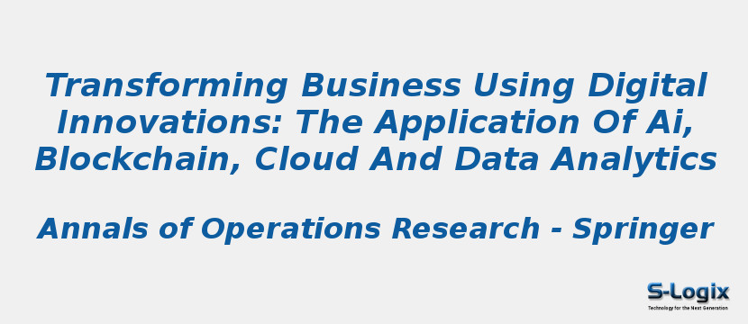 Transforming Business Using Digital Innovations: The Application Of Ai, Blockchain, Cloud And Data Analytics
