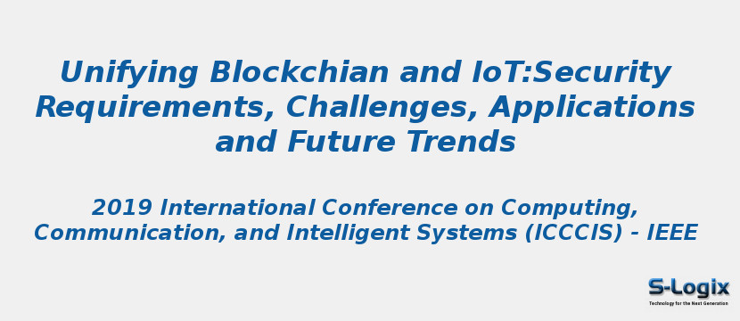 Unifying Blockchian and IoT:Security Requirements, Challenges, Applications and Future Trends