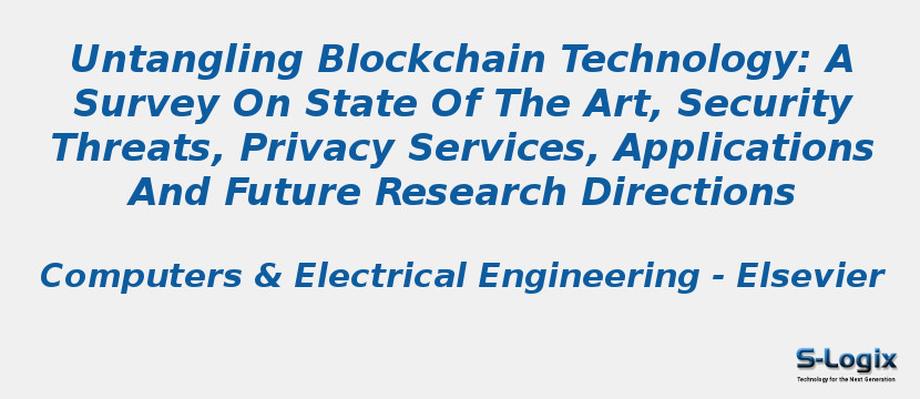 Untangling Blockchain Technology: A Survey On State Of The Art, Security Threats, Privacy Services, Applications And Future Research Directions