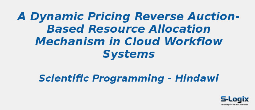 A Dynamic Pricing Reverse Auction-Based Resource Allocation Mechanism in Cloud Workflow Systems