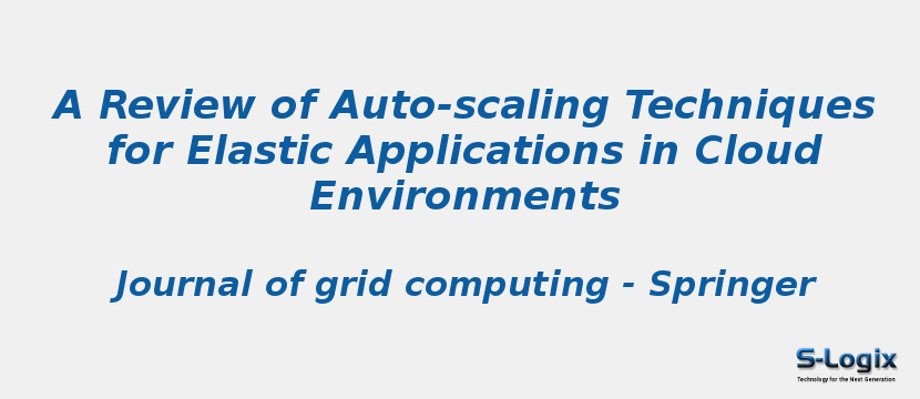 A Review of Auto-scaling Techniques for Elastic Applications in Cloud Environments