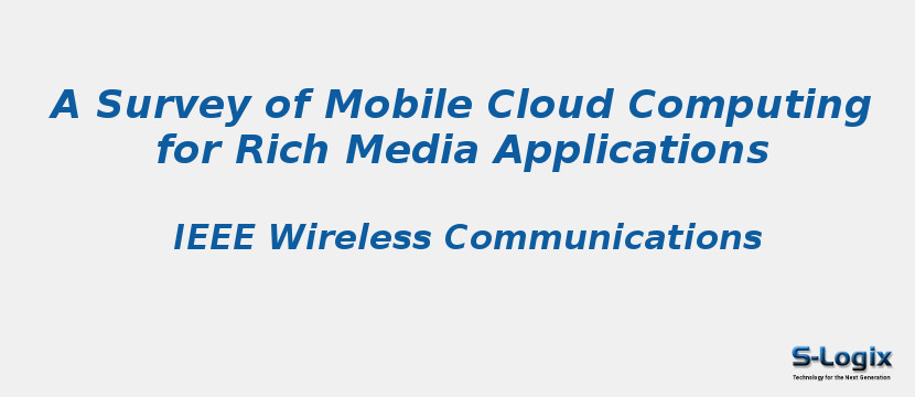 A Survey of Mobile Cloud Computing for Rich Media Applications