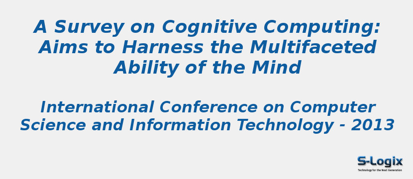 A Survey on Cognitive Computing: Aims to Harness the Multifaceted Ability of the Mind