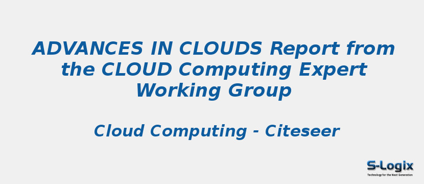 ADVANCES IN CLOUDS Report from the CLOUD Computing Expert Working Group