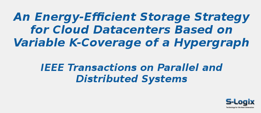 An Energy-Efficient Storage Strategy for Cloud Datacenters Based on Variable K-Coverage of a Hypergraph