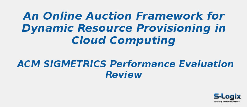 An Online Auction Framework for Dynamic Resource Provisioning in Cloud Computing