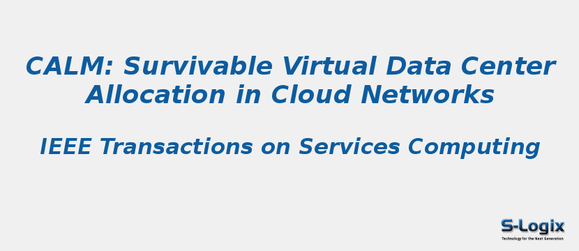 CALM: Survivable Virtual Data Center Allocation in Cloud Networks