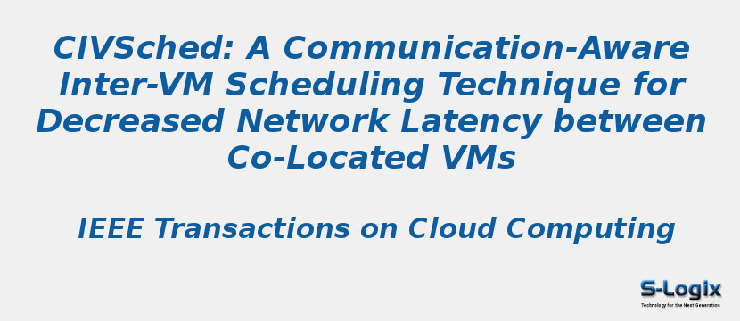 CIVSched: A Communication-Aware Inter-VM Scheduling Technique for Decreased Network Latency between Co-Located VMs