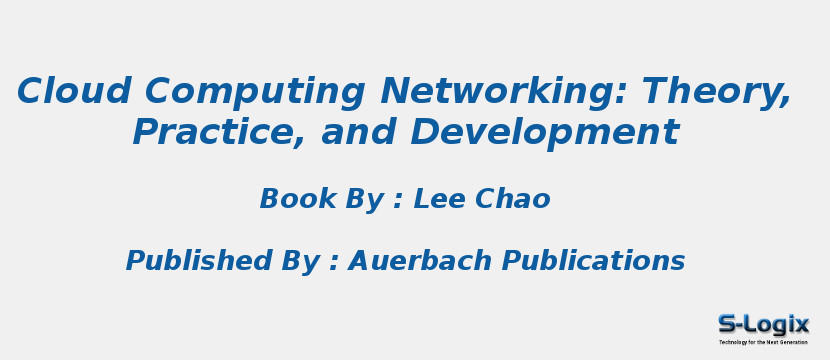 Cloud Computing Networking: Theory, Practice, and Development