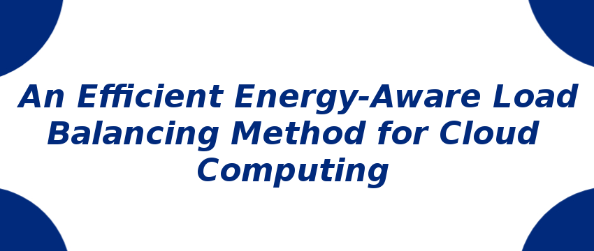 energy-aware-load-balancing-method-for-cloud-computing.png