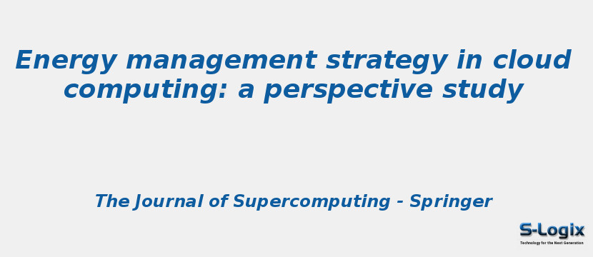 Energy management strategy in cloud computing: a perspective study