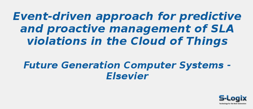 Event-driven approach for predictive and proactive management of SLA violations in the Cloud of Things