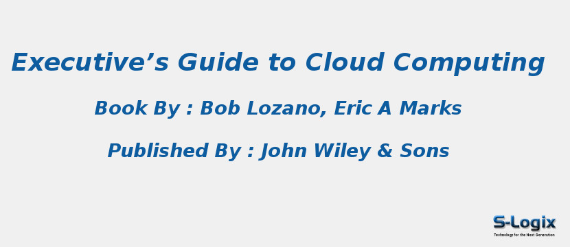 Executive’s Guide to Cloud Computing