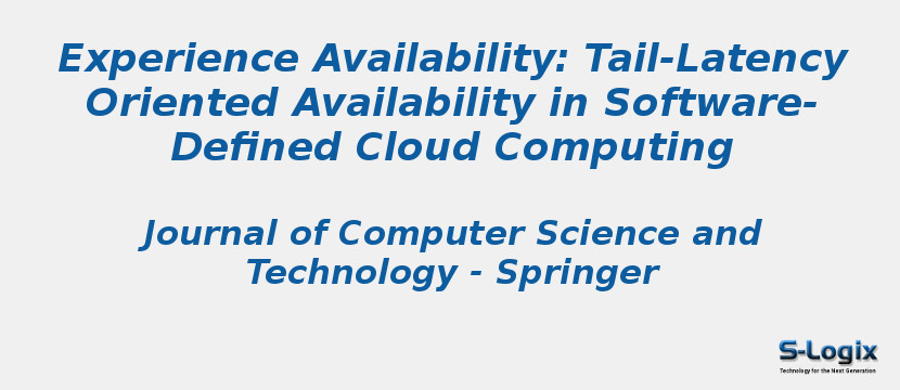 Experience Availability: Tail-Latency Oriented Availability in Software-Defined Cloud Computing