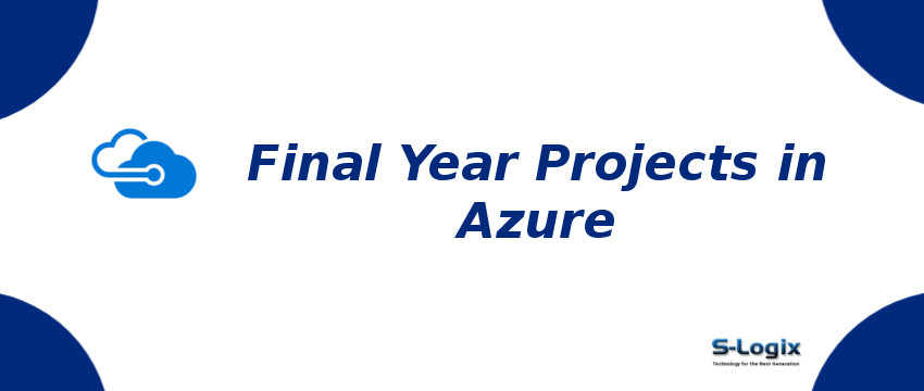 final-year-projects-in-azure.jpg