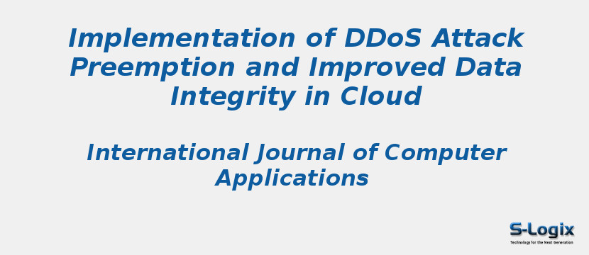 Implementation of DDoS Attack Preemption and Improved Data Integrity in Cloud
