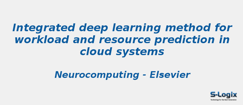 Integrated deep learning method for workload and resource prediction in cloud systems