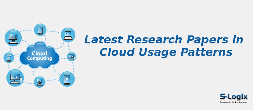 Latest Research Papers in Cloud Usage Patterns