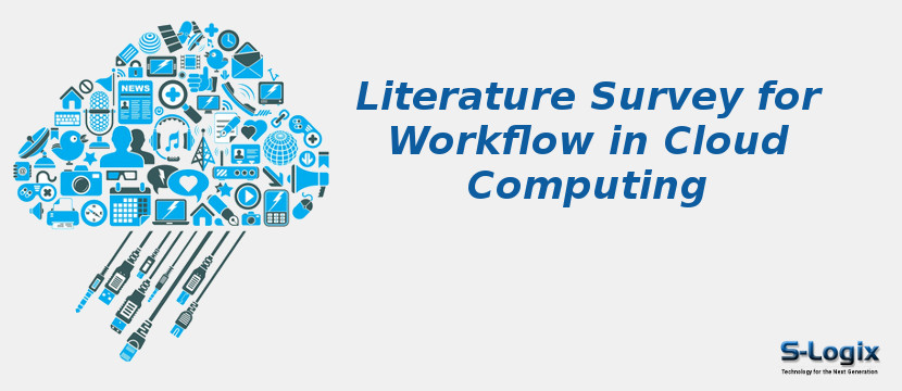 Literature Survey for Workflow in Cloud Computing