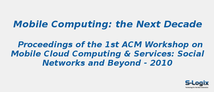 Mobile Computing: the Next Decade