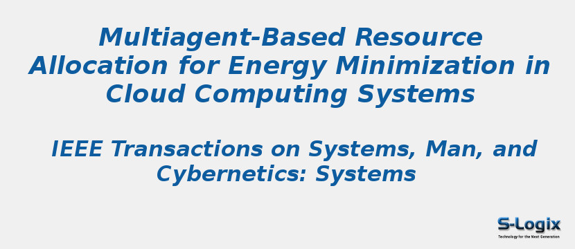 Multiagent-Based Resource Allocation for Energy Minimization in Cloud Computing Systems