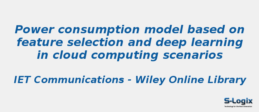 Power consumption model based on feature selection | S-Logix