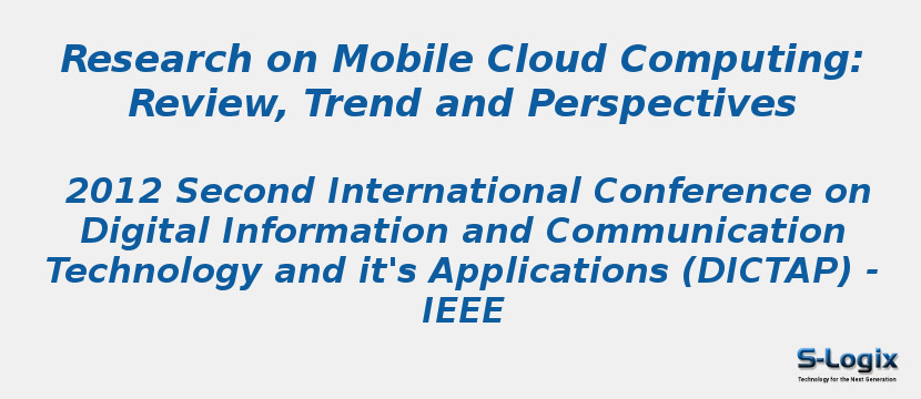 Research on Mobile Cloud Computing: Review, Trend and Perspectives