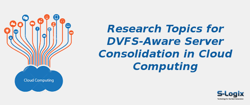 DVFS-aware Server Consolidation in Cloud Computing