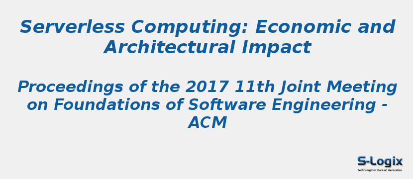 Serverless Computing: Economic and Architectural Impact