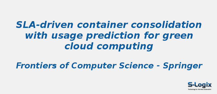 SLA-driven container consolidation with usage prediction for green cloud computing