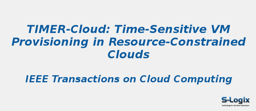 TIMER-Cloud: Time-Sensitive VM Provisioning in Resource-Constrained Clouds