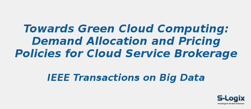 Towards Green Cloud Computing: Demand Allocation and Pricing Policies for Cloud Service Brokerage