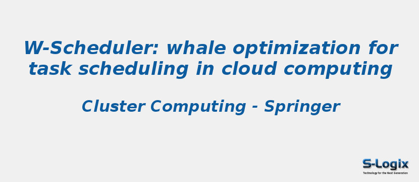W-Scheduler: whale optimization for task scheduling in cloud computing