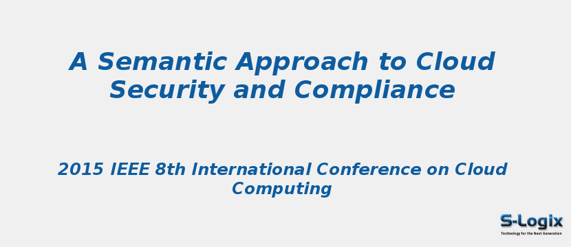 A Semantic Approach to Cloud Security and Compliance